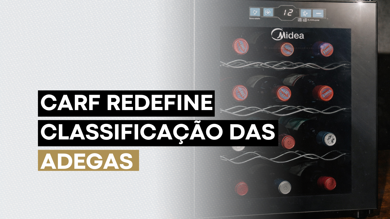 CARF define que adega é móvel para conservação, e não equipamento de produção de frio
